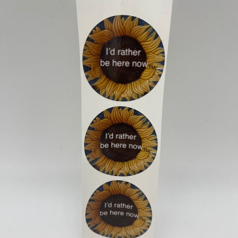 Stickers "I'd Rather Be Here Now™ " Brand Sun Flower Design Bring Consciousness